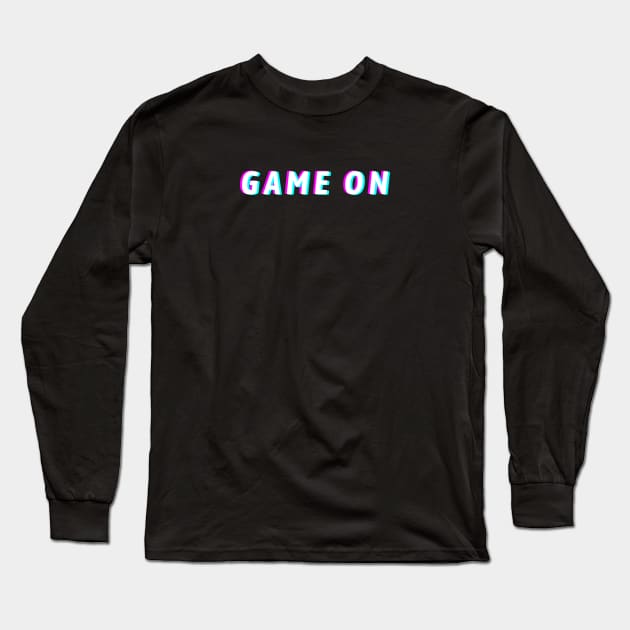 Game ON Long Sleeve T-Shirt by SGS